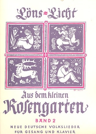 Aus dem kleinen Rosengarten Band 2 - Neue deutsche Volkslieder fr Gesang und Klavier