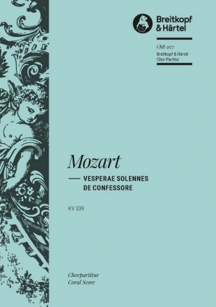 Vesperae solennes de confessore KV339 fr Soli, gem Chor und Orchester Chorpartitur