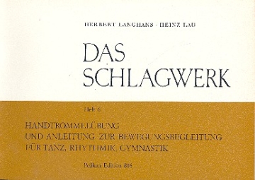 Handtrommelbung und Anleitung zur Bewegungsbegleitung fr Tanz, Rhythmik und Gymnastik