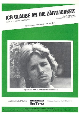 Ich glaube an die Zrtlichkeit: Einzelausgabe Gesang und Klavier