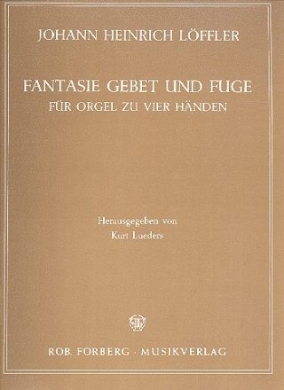 Fantasie, Gebet und Fuge fr Orgel zu 4 Hnden