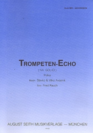 Trompeten-Echo: Einzelausgabe Gesang und Klavier (Akkordeon)