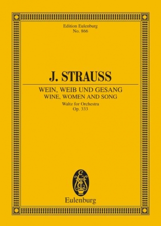 WEIN, WEIB UND GESANG WALTZ FOR ORCHESTRA, OP. 333 MINIATURE SCORE