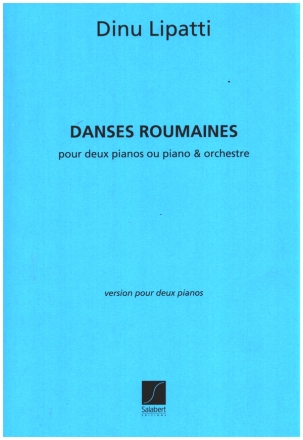 Danses Roumaines pour deux pianos ou piano et orchestre