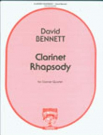 CLARINET RHAPSODY FOR 4 CLARINETS BENNETT, DICK, ED SCORE+4PARTS