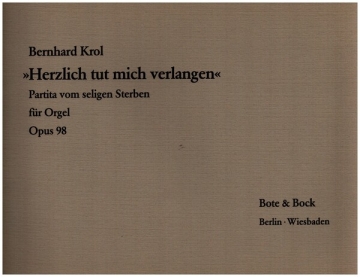 Herzlich tut mich verlangen - Partita vom seligen Sterben op.98 fr Orgel