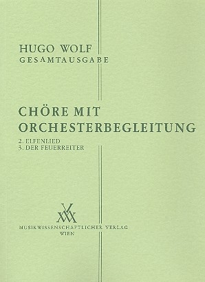Chre mit Orchesterbegleitung Band 2,3 Elfenlied  und  Der Feuerreiter Partitur