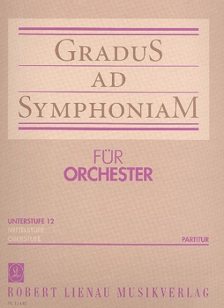 Gradus ad symphoniam Unterstufe 12 fr Schulorchester Partitur