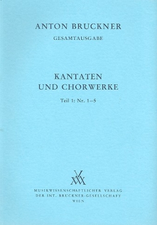 Kantaten und Chorwerke 1845-1893 Band 1 Nr.1-5 Dirigierpartitur