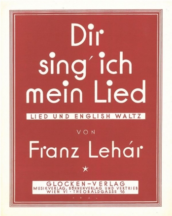 Dir sing' ich mein Lied Lied fr Singstimme und Klavier (dt)