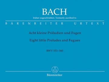 8 kleine Prludien und Fugen BWV553-560 fr Orgel