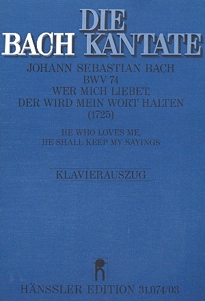 Wer mich liebet, der wird mein Wort halten Kantate Nr.74 BWV74 Klavierauszug (dt/en)