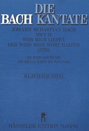 Wer mich liebet der wird mein Wort halten Kantate Nr.74 BWV74 Klavierauszug (dt/en)