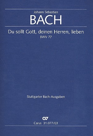 Du sollt Gott deinen Herren lieben Kantate Nr.77 BWV77 Klavierauszug (dt/en)