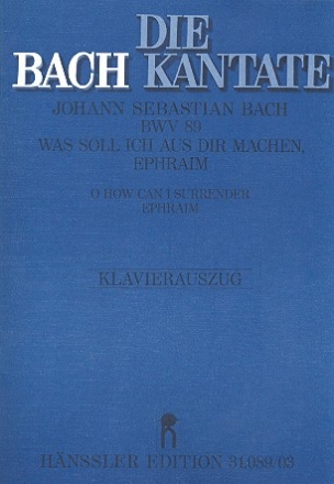 Was soll ich aus dir machen, Ephraim  Kantate BWV89 klavierauszug (dt/en)