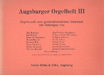 Augsburger Orgelheft Band 3 fr Orgel Orgelmusik zum gottesdienstlichen Gebrauch