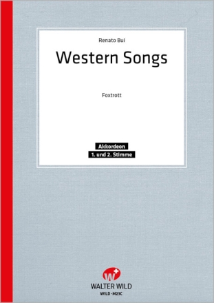 WESTERN-SONGS (FUER AKKORDEONOR- CHESTER) AKKORDEON 1 (SOLO)/2/BASS