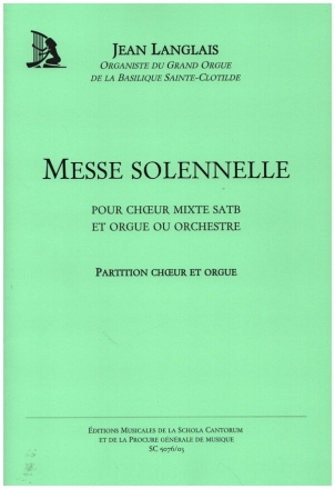 Messe solennelle  pour choeur mixte et orgue (orchestre ad lib) partition pour l'dition avec orgue (=partie d'orgue)