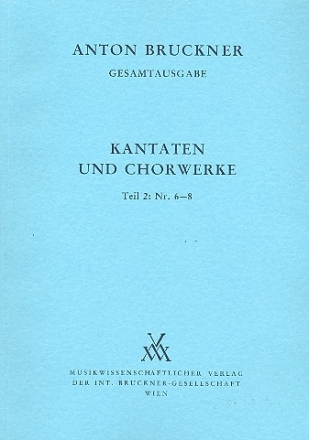 Kantaten und Chorwerke Band 2 (Nr.6-8) fr Chor und Orchester Dirigierpartitur