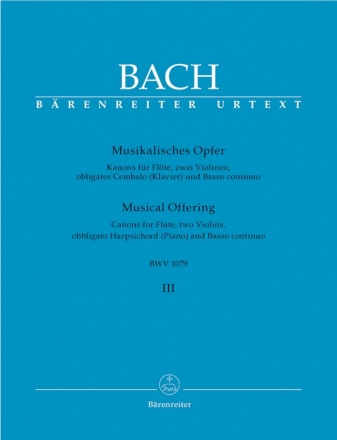 Musikalisches Opfer BWV1079 Band 3 Kanons fr Flte, 2 Violinen und Bc