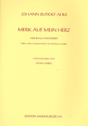 Merk auf mein Herz fr 4 Solostimmen, Kapellchor ad lib, 2 Violinen und Bc Partitur (dt)