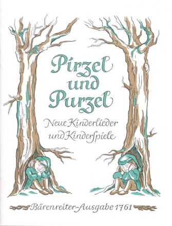 Pirzel und Purzel  Neue Kinderlieder und Kinderspiele