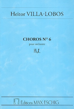 Choros no.6 pour orchestre Studienpartitur