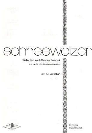 Schneewalzer Walzerlied nach ein Sonntag auf der Alm aus op.71 fr 2 Akkordeons,  2 Stimmen