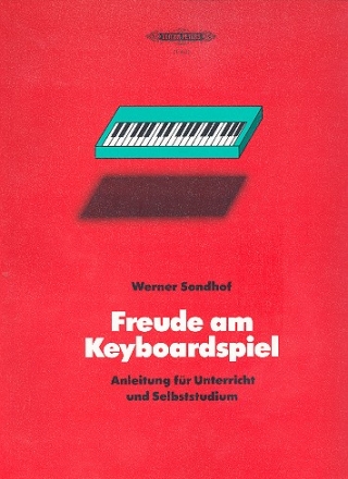Freude am Keyboardspiel: Anleitung fr Unterricht und Selbststudium