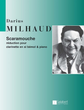 Scaramouche op.165d pour clarinette et piano (partition de piano aussi pour saxophone alto et piano)