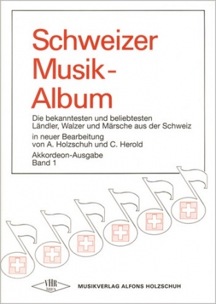 Schweizer Musikalbum Band 1 fr Akkordeon (mit 2. Akkordeon, C- und B-Stimme)
