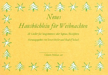 Neues Hausbchlein fr Weihnachten Melodieausgabe fr Singstimme oder Blockflte