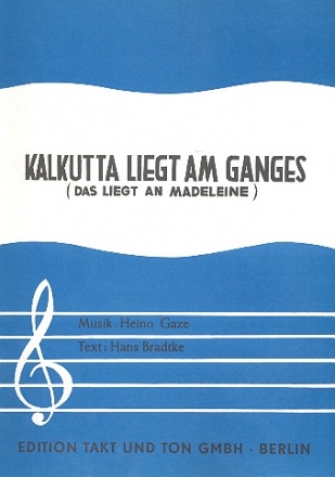 Kalkutta liegt am Ganges: Einzelausgabe Gesang und Klavier