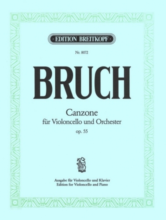 Canzone op.55 fr Violoncello und Orchester fr Violoncello und Klavier