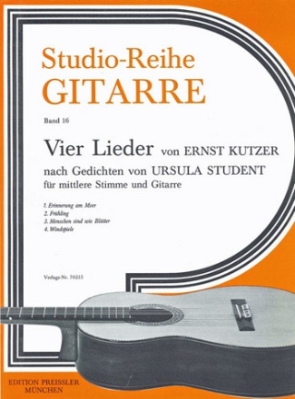 4 LIEDER OP.109 FUER MITTLERE STIMME UND GITARRE (DT) STUDENT, URSULA, TEXT