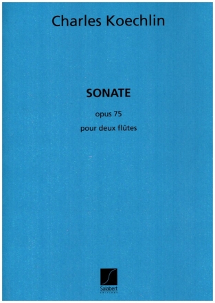Sonate op.75 pour 2 flûtes 1918-1920
