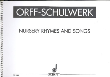 Nursery Rhymes and Songs fr Singstimme und Orff-Instrumente Sing- und Spielpartitur