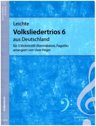 Leichte Volksliedertrios aus Deutschland für 3 Violoncelli Partitur und Stimmen