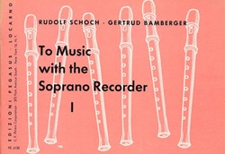 TO MUSIC WITH THE SOPRANO RECORDER BAMBERGER, GERTRUD, ED