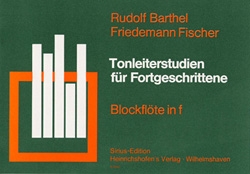 TONLEITERSTUDIEN FUER FORTGESCHRIT- TENE BLOCKFLOETE IN F FISCHER, FRIEDEMANN, ED