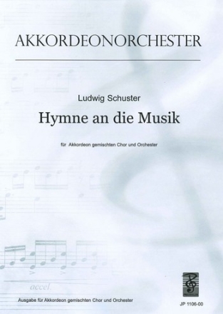 Hymne an die Musik fr einstimmigen oder SATB Chor und Akkordeonorchester Partitur (dt)