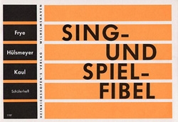 Sing- und Spiel-Fibel  fr den musikalischen Anfangsunterricht und das erste Spiel auf der Sopran-Blockflte Schlerheft