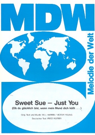 Sweet Sue just you: Einzelausgabe Gesang und Klavier