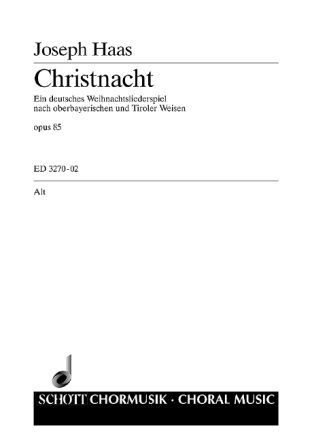 Christnacht op. 85 fr gemischten Chor (SATB) (Frauenchor, Kinderchor) mit Soli (SSATBarB Chorstimme - Alt