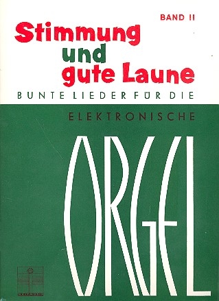 Stimmung und gute Laune Band 2: fr E-Orgel