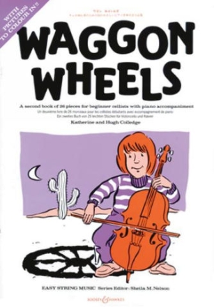 Waggon Wheels A second book of  26 pieces for beginning cellists for cello and piano