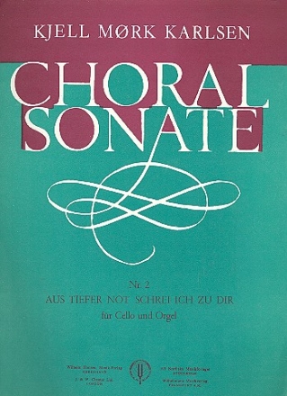 Choralsonate Nr.2 Aus tiefer Not schrei ich zu dir fr Violoncello und Orgel