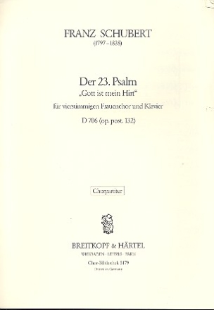 Gott ist mein Hirt D706 oppost.132 - Der 23. Psalm fr Frauenchor und Klavier Chorpartitur