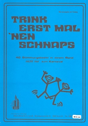 Trink erst mal 'nen Schnaps fr Gesang und Klavier