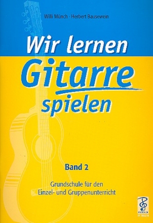 Wir lernen Gitarre spielen Band 2 Grundschule fr den Einzel- und Gruppenunterricht